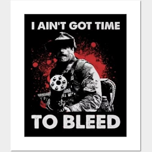 I Ain't Got Time To Bleed Retro Posters and Art